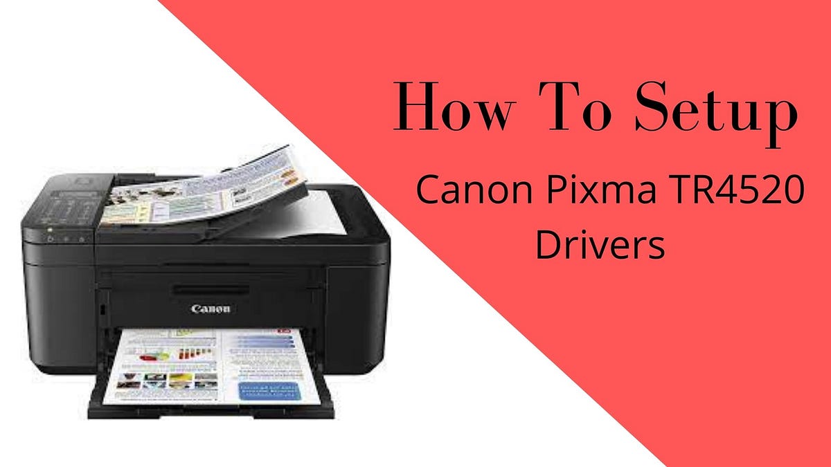 How to Setup Canon PIXMA TR4520 Drivers Medium