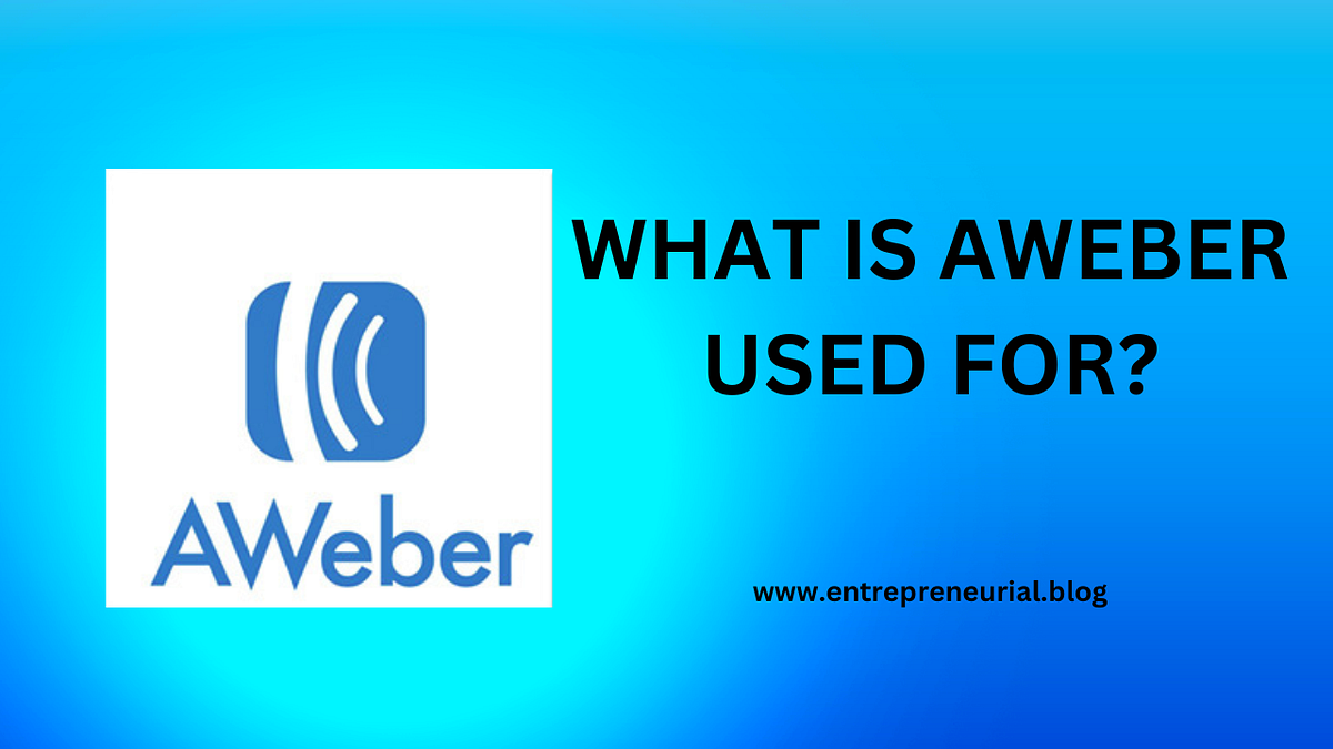What Is Aweber Used For Introduction By Entrepreneurial Blog Medium what-is-aweber-used-for-introduction-by-entrepreneurial-blog-medium