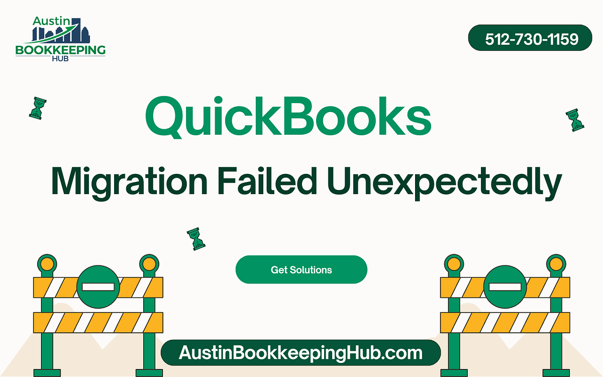 🚨 QuickBooks Migration Failed Unexpectedly 🚨 by Austin Bookkeeping