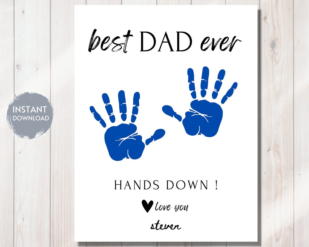 Best Dad Ever Hands Down Handprint TEMPLATE, Digital Download, Father’s ...