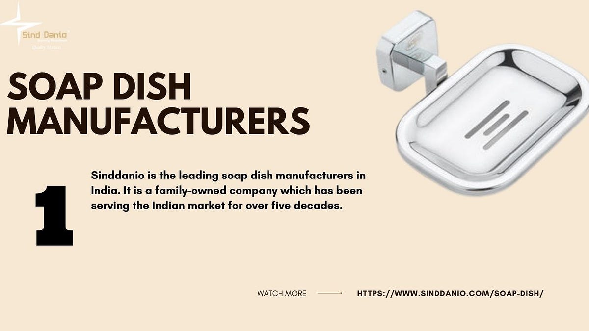 The Best Soap Dish Manufacturers. Soap dishes are a necessity in any