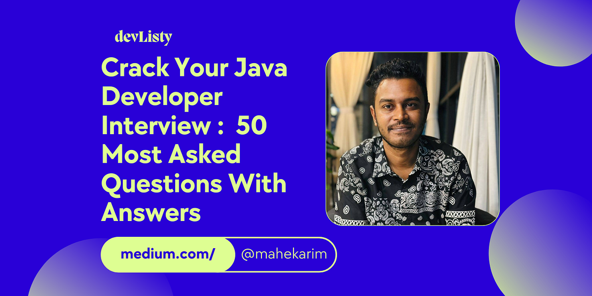 Crack Your Java Developer Interview: 50 Most Asked Questions With ...