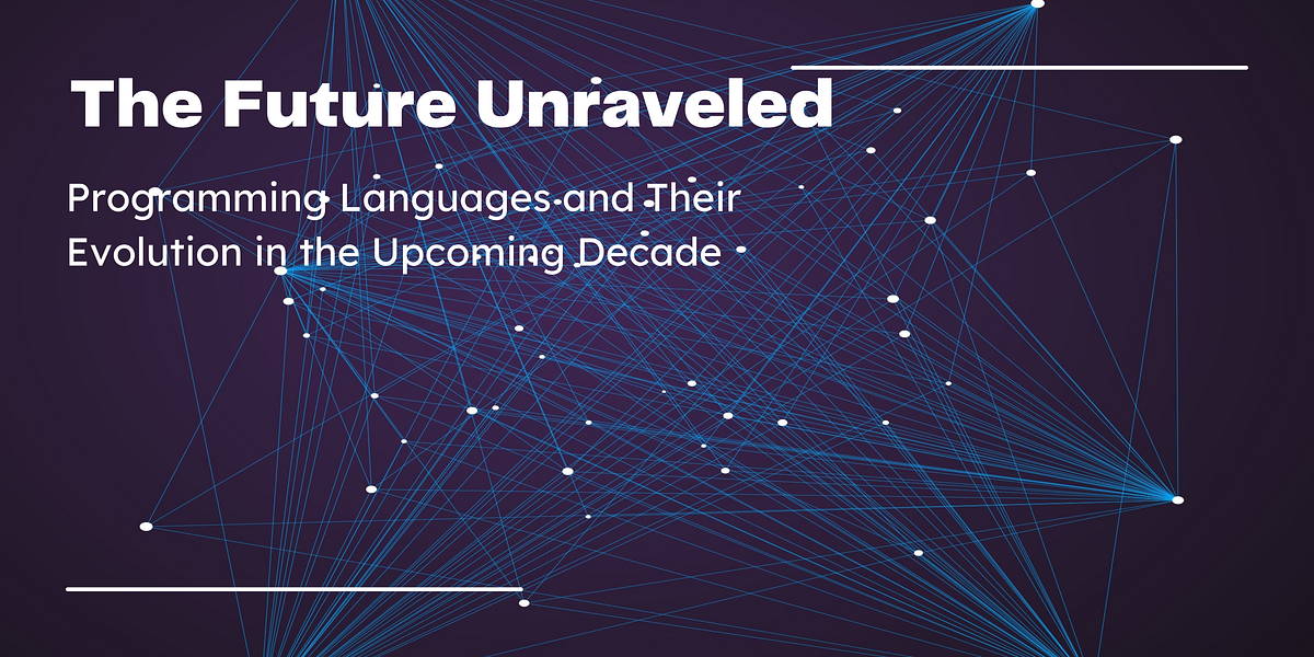 The Future Unraveled: Programming Languages and Their Evolution in the ...