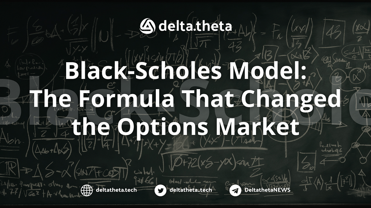 Black-Scholes Model: The Formula That Changed The Options Market | By ...