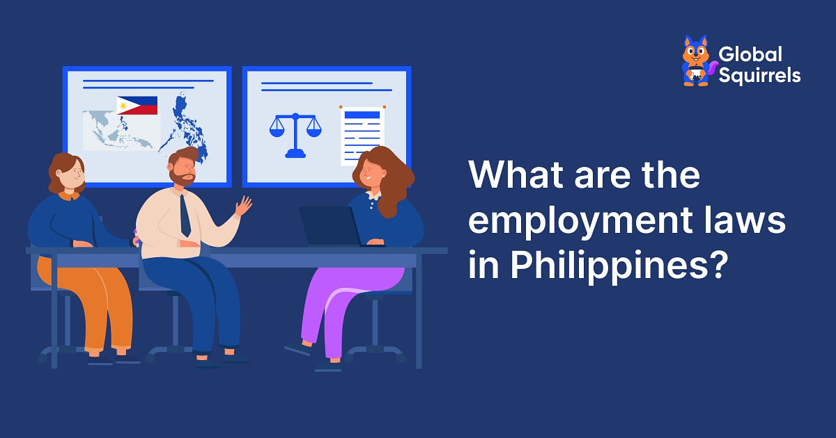 What are the employment laws in Philippines? by Global Squirrels Medium