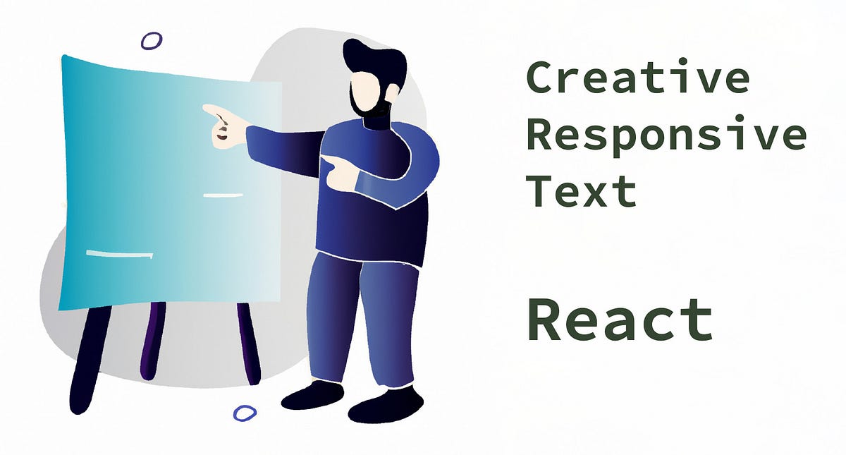 Creative Responsive Text In React | By Jonathan Cottrell | Medium