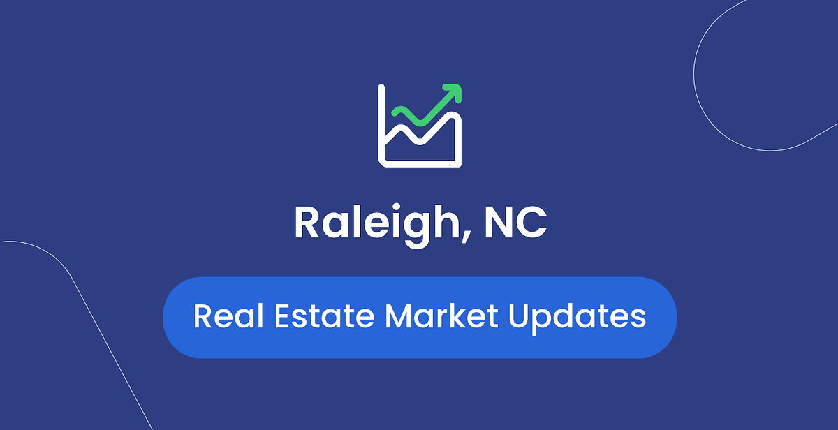The Raleigh Real Estate Market Everything You Need to Know by Mel
