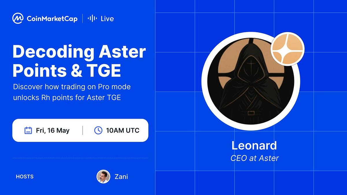 Aster on CMC Live Recap: Decoding Aster Points & TGE (16 May) | by Aster |  AsterDEX | Medium