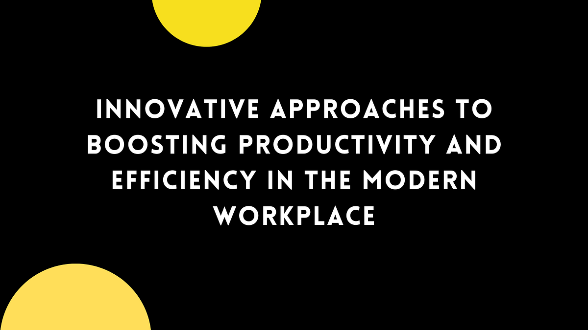 productivity and efficiency in modern workspace