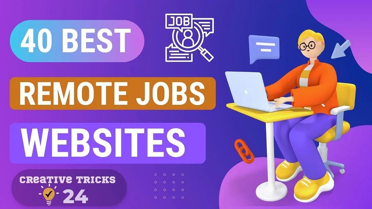 40 Best Remote Jobs Websites in 2022 — Creative Tricks 24 by Md MiLoN