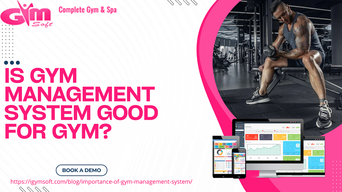 Is Gym Management System Good for GYM? by Igymsoft Gym management