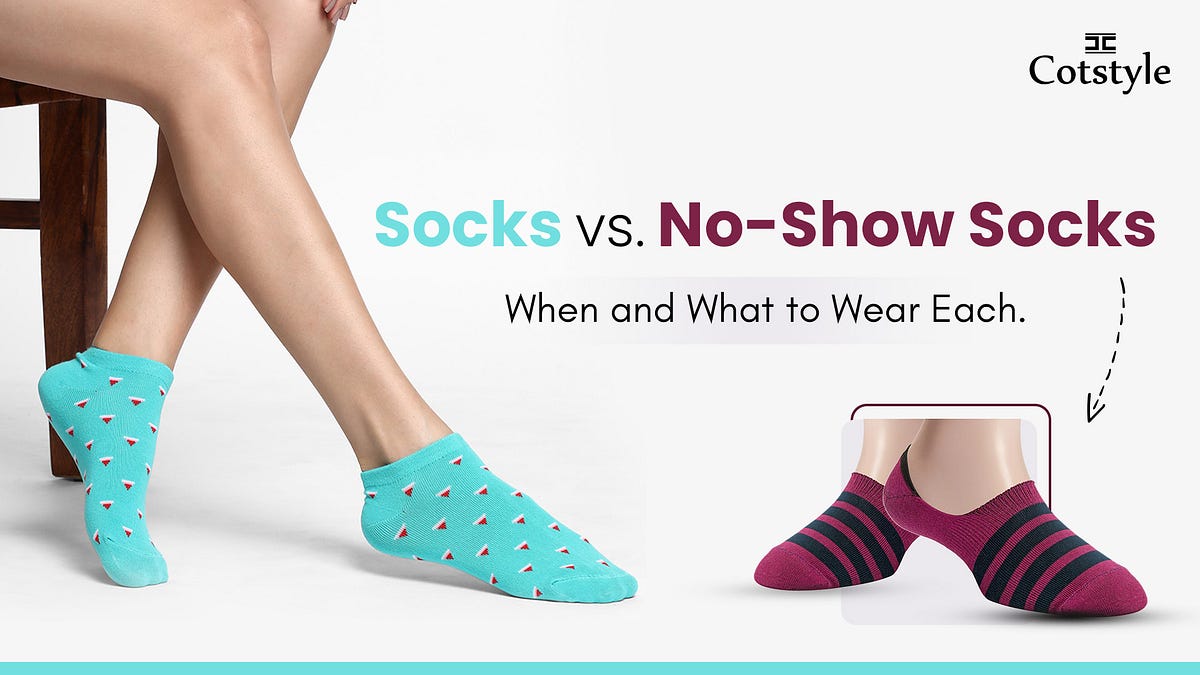 Socks vs. NoShow Socks When and What to Wear Each by Manisha Oct