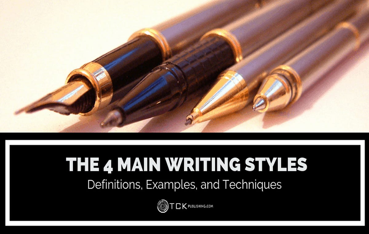 4 Main Writing Styles 4 Main Writing Styles