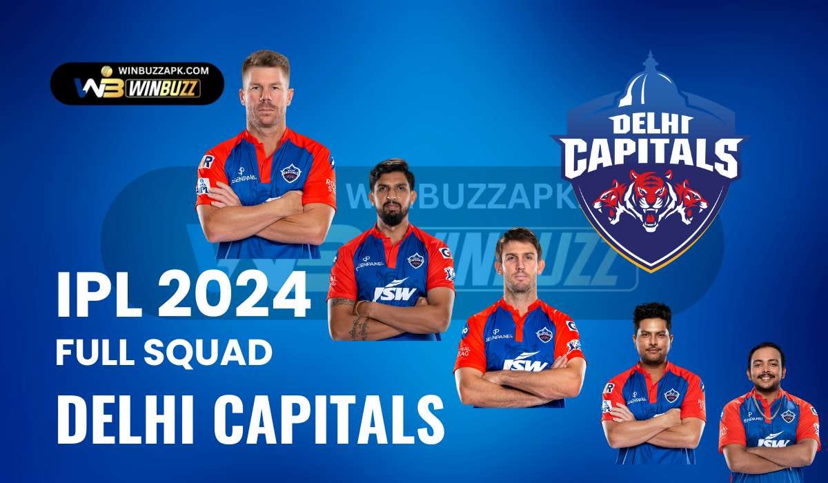 Full Squad of Delhi Capitals for IPL 2024 by Winbuzz Dec, 2023 Medium