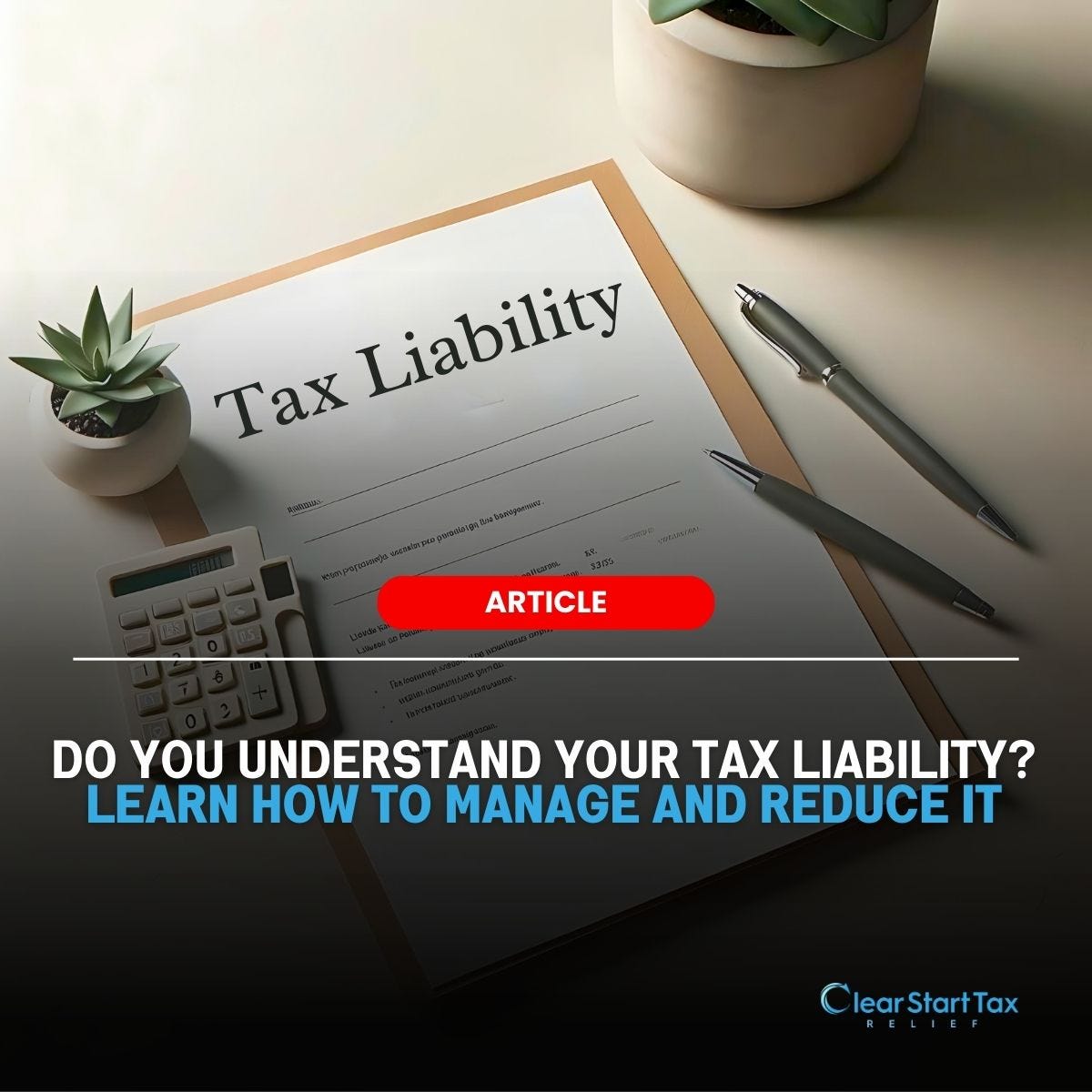 Tax Liability | Guide to Understanding and Managing Your Taxes | Medium