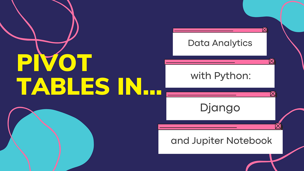How to Use Pivot Tables with Python in Data Analytics | Python in Plain ...