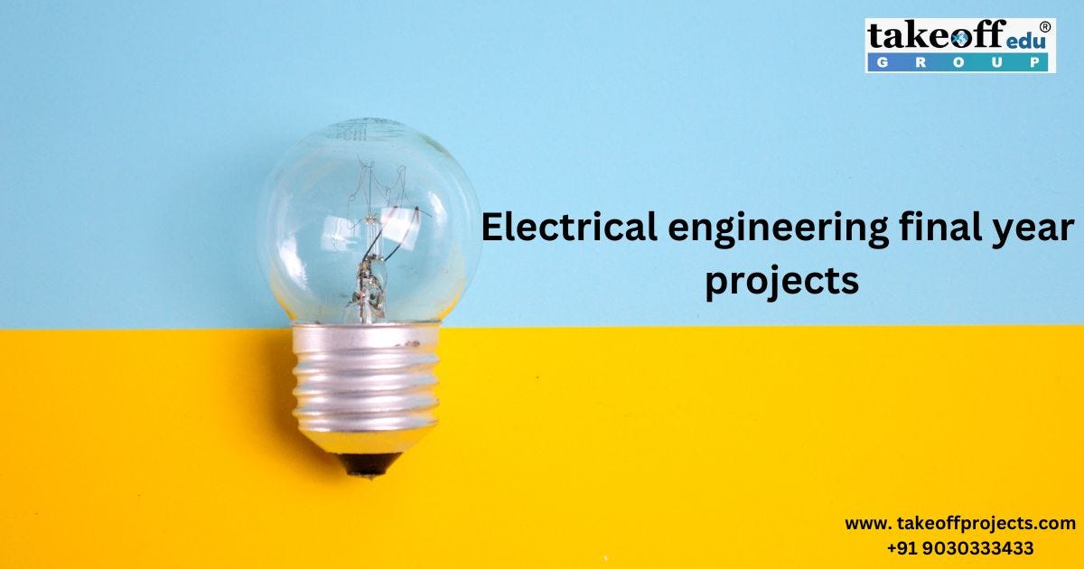 Latest electrical engineering final year projects for students by