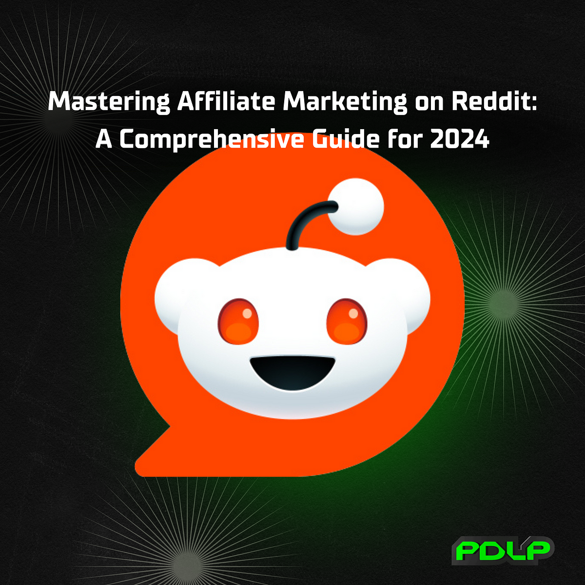 Mastering Affiliate Marketing on Reddit A Comprehensive Guide for 2025