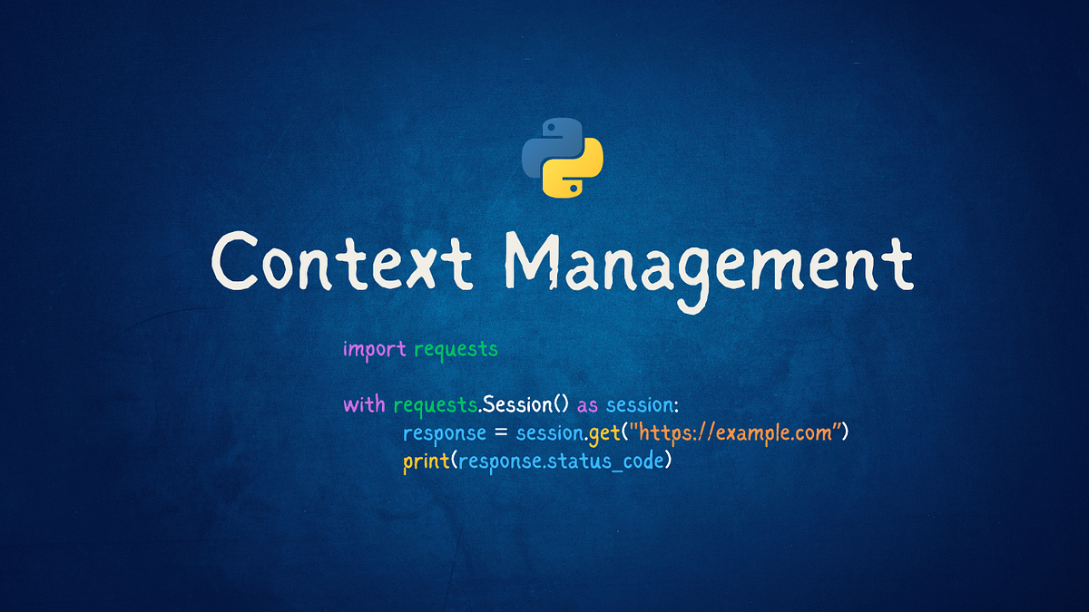 Mastering Python’s Context Managers and 'with' Statements | by Samuel ...