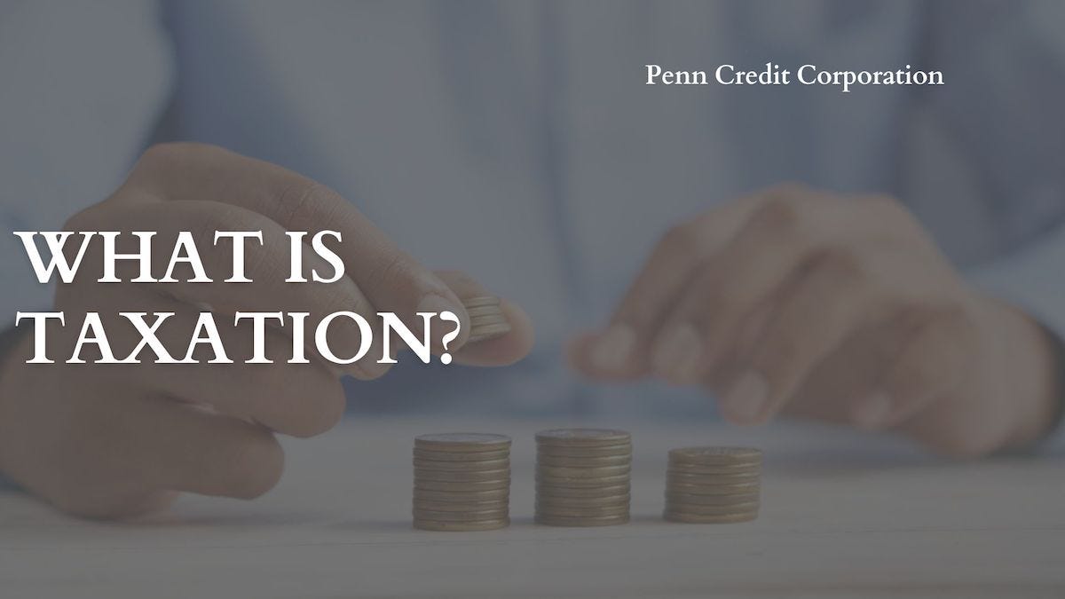 What is Taxation?. The simplest form of taxation is a… by Penn Credit