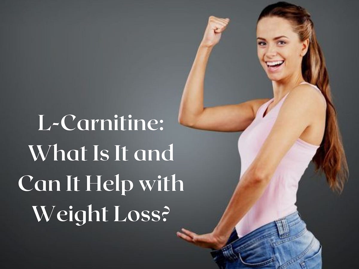 LCarnitine What Is It and Can It Help with Weight Loss? by Narinder