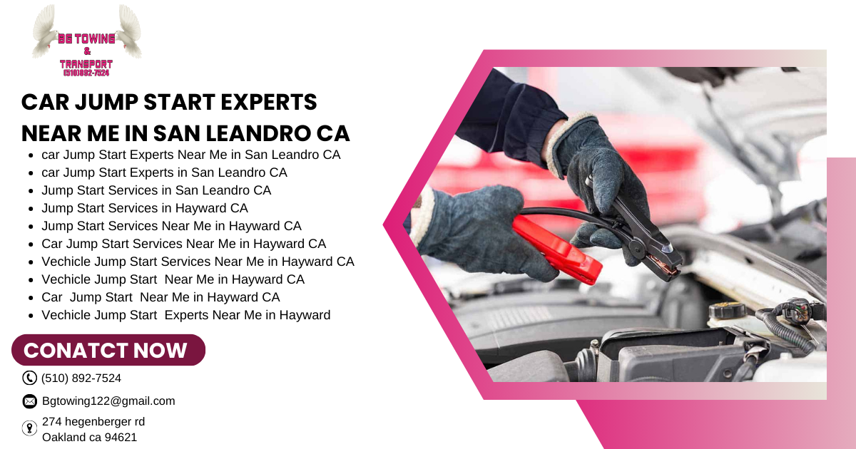TopNotch Car Jump Start Services in Oakland, San Leandro, and Hayward