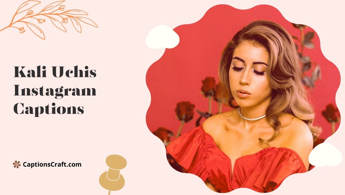 200+ Kali Uchis Instagram Captions Unleash Your Inner Vibe Queen! by