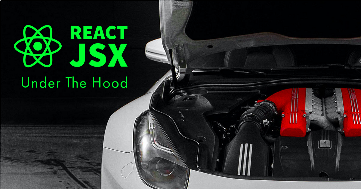 How React JSX Works Under The Hood | by Bikash Paneru | Better Programming