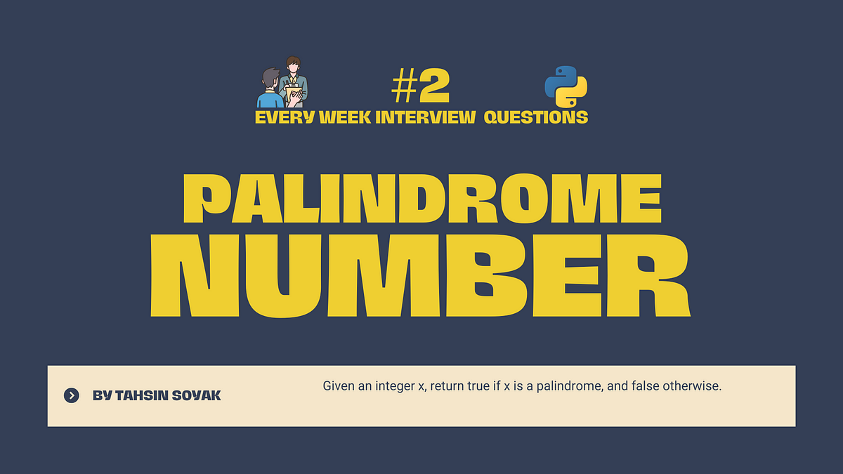 Weekly Wisdom: Palindrome Number. This series is a weekly exploration ... image.