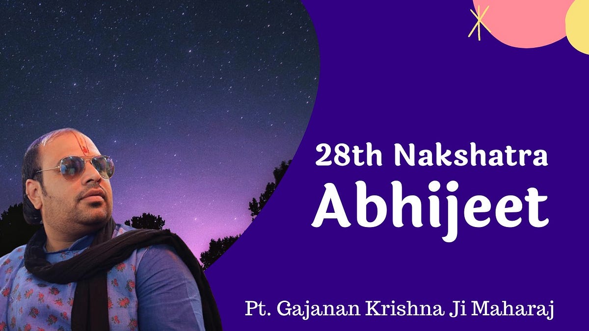 The 28th Nakshatra Abhijit. There is also a nakshatra called… by