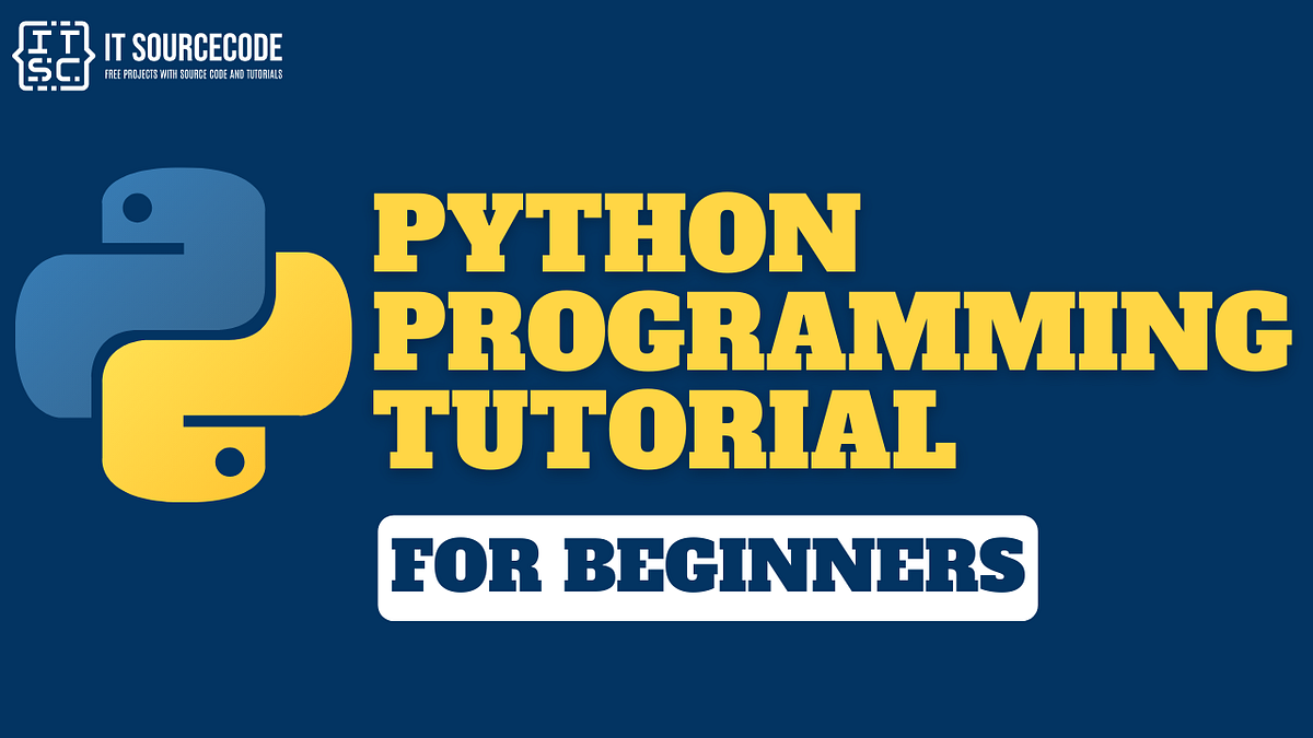 Python Tutorial For Beginners: A Complete Guide to Learn Python | by ...