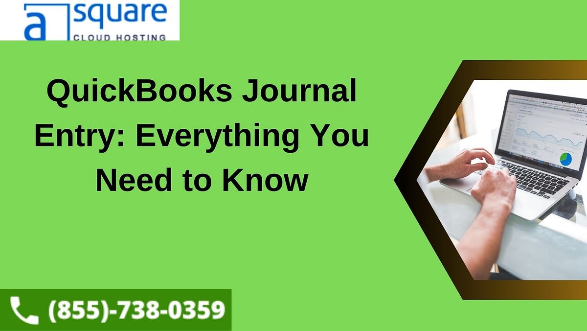 QuickBooks Journal Entry Everything You Need to Know by smith roy Medium