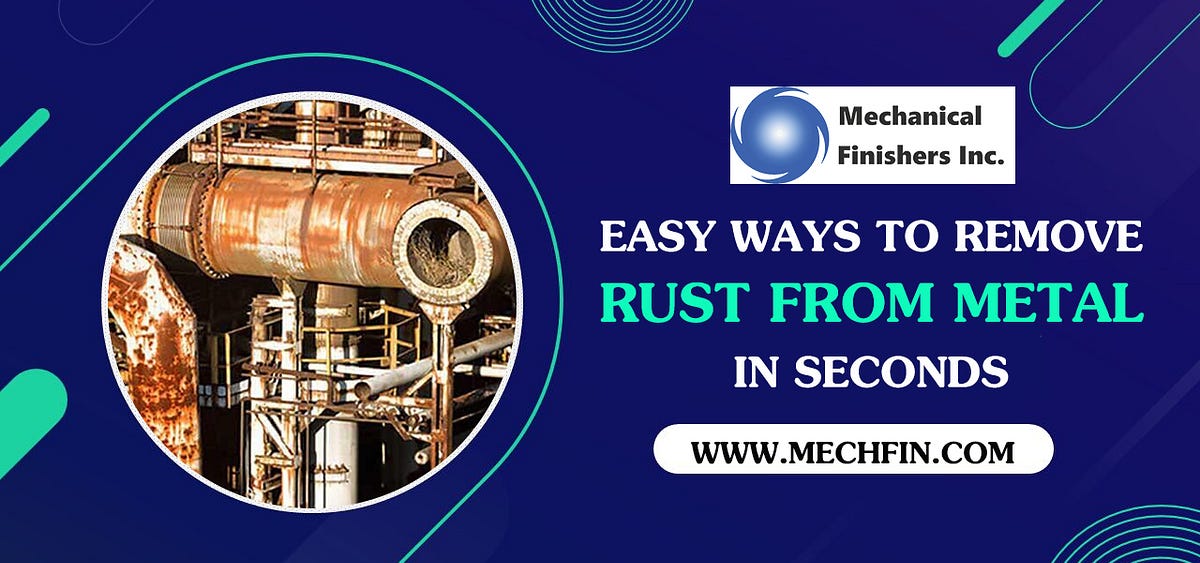 5 Easy Ways To Remove Rust From Metal In Seconds | by Mechanical ...