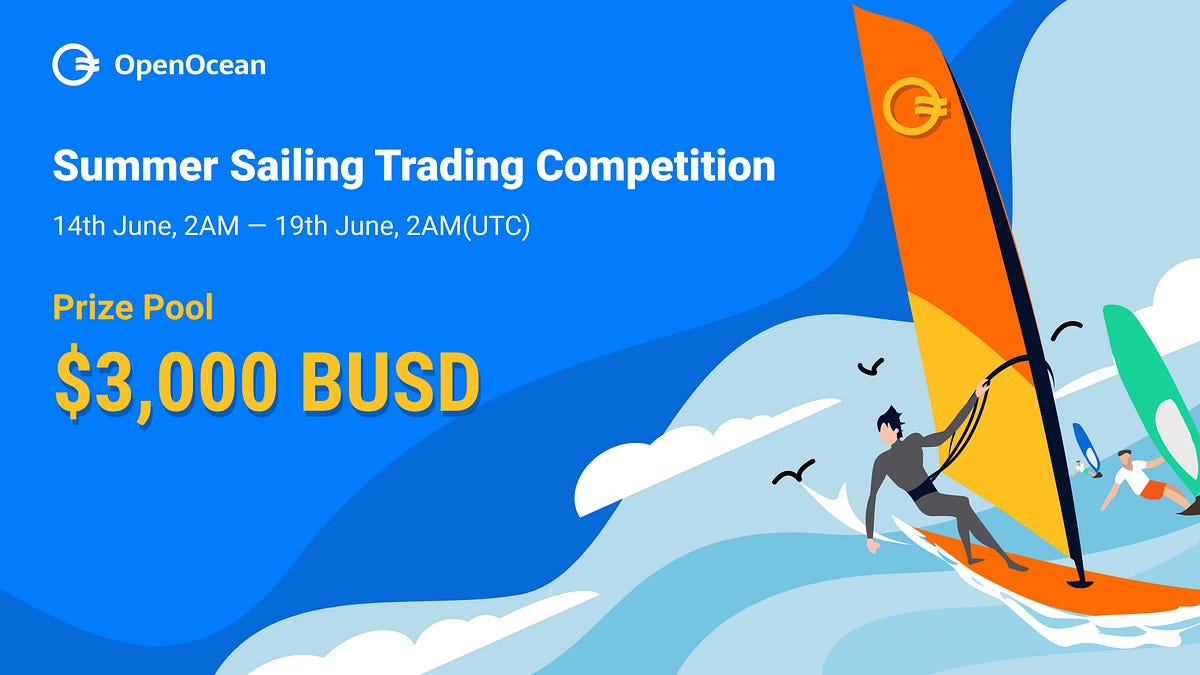 Summer Sailing Trading Competition on OpenOcean by OpenOcean Medium