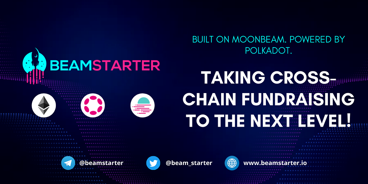 BeamStarter The First CrossChain Launchpad on Moonbeam Network