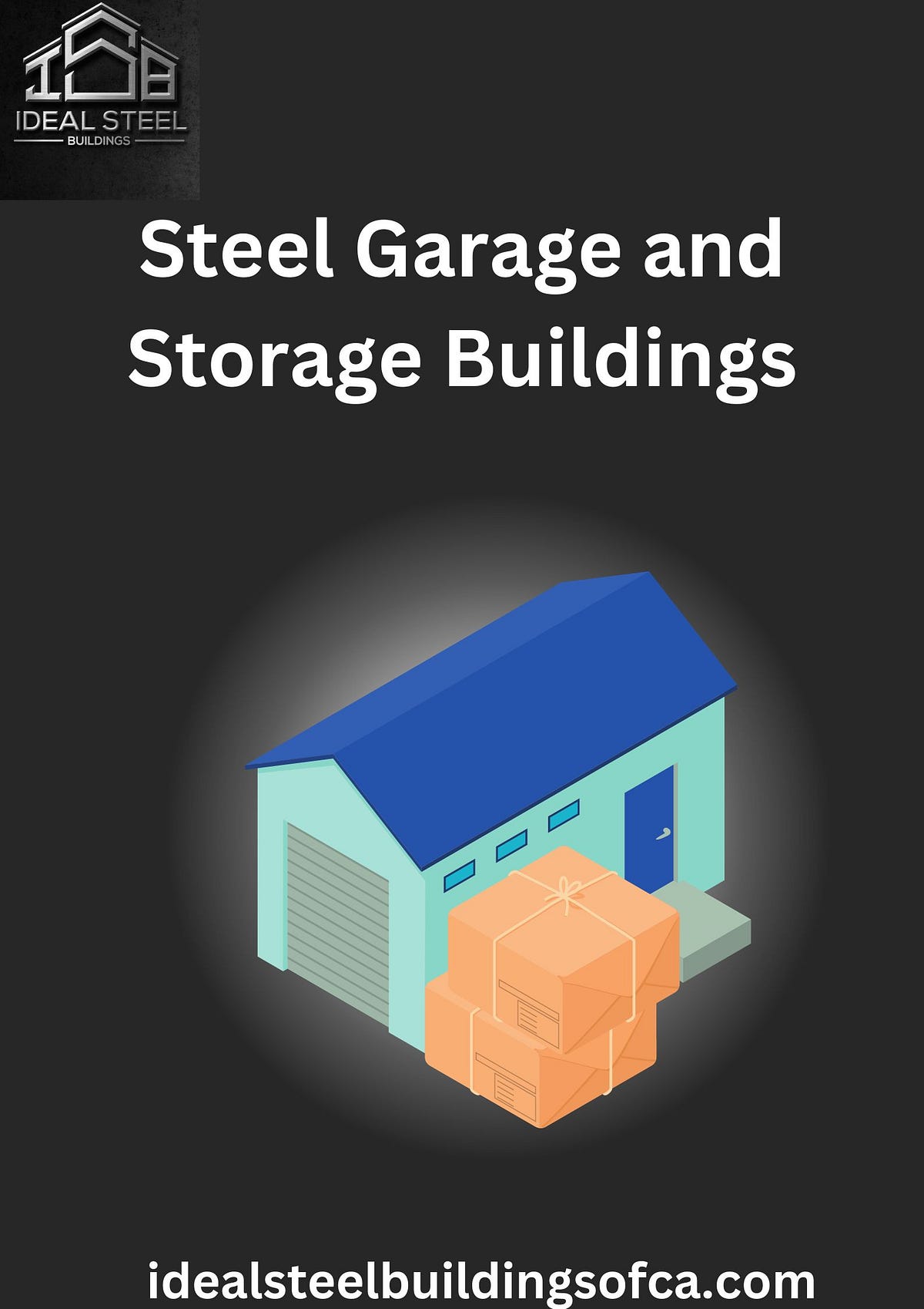 Customizable Steel Storage Ideal Steel Buildings’ Promise Ideal