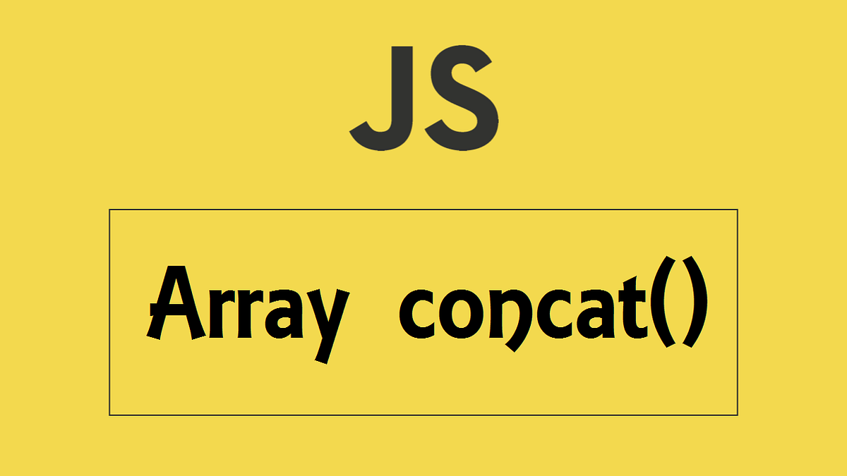 Concat Two Arrays Javascript. The concat() method is used to merge ...
