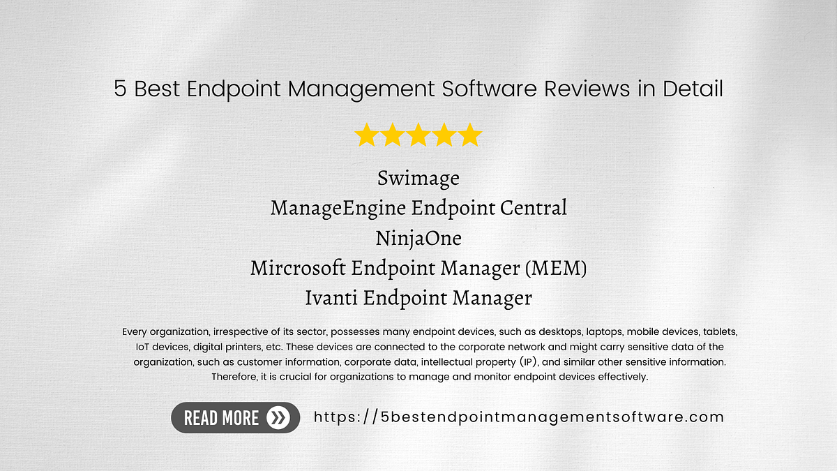 5 Best Endpoint Management Software Review David H. Haynes Medium