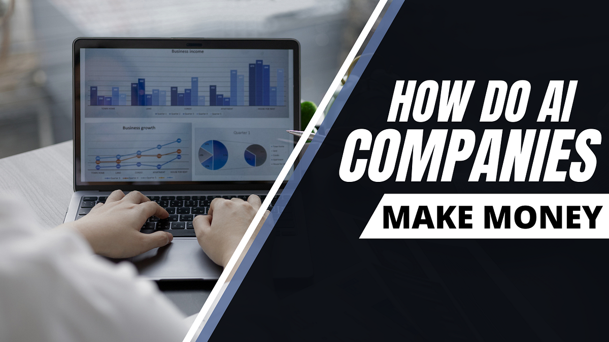COMPANIES ARE MAKING SERIOUS MONEY WITH AI visual data 7