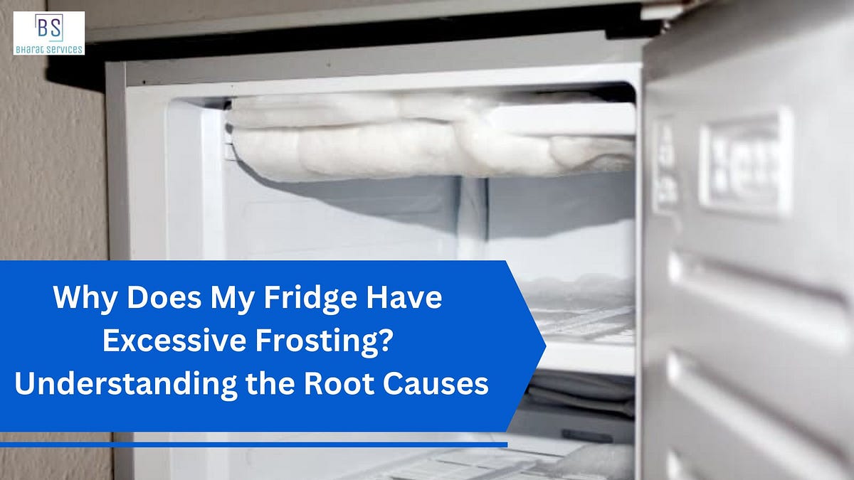 Why Does My Fridge Have Excessive Frosting? Understanding the Root