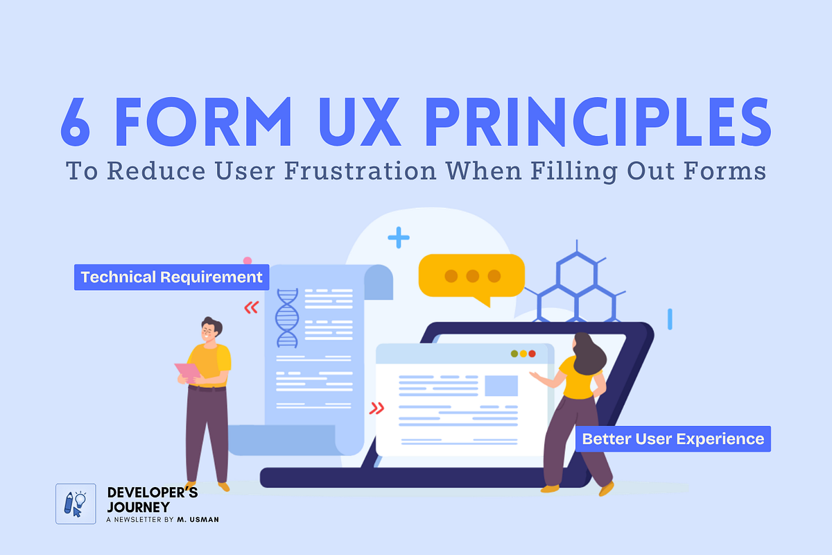 The 6 UX Principles That You Can Reduce User Frustration When Filling Out Forms