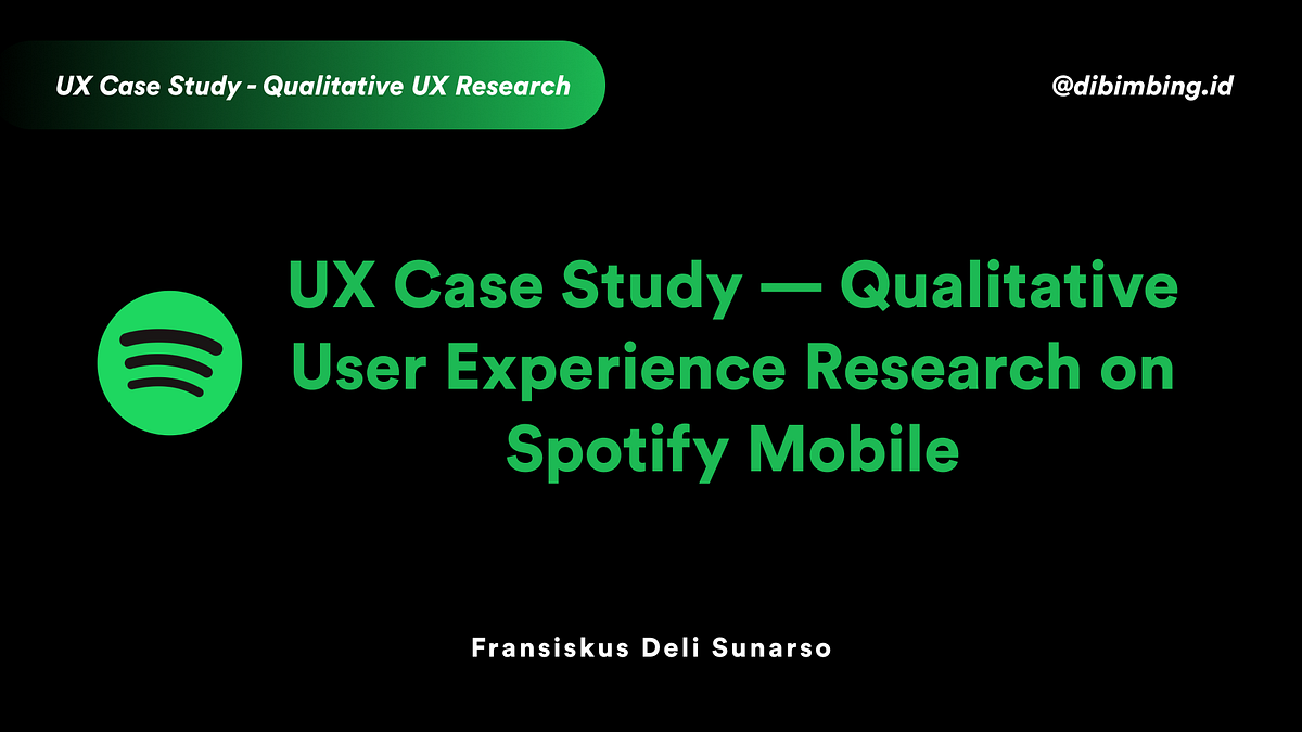 UI/UX Case Study Part 1 — Qualitative User Experience Research on ...