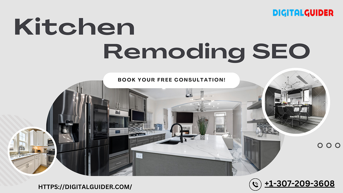 Kitchen Remodeling SEO: Unveiling 9 SEO Ways to Grow Your Business | by ...