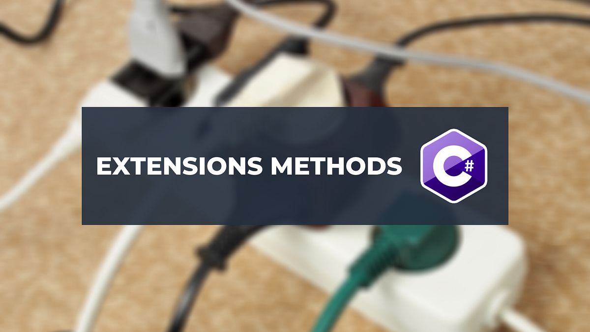Extensions Methods — C. Extensions Methods é uma funcionalidade… by