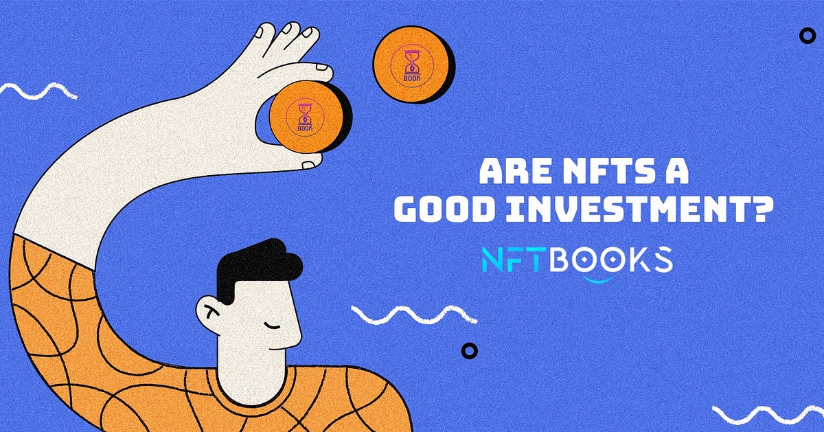 Are NFTs a good investment?. The craze for NFTs is quickly gaining