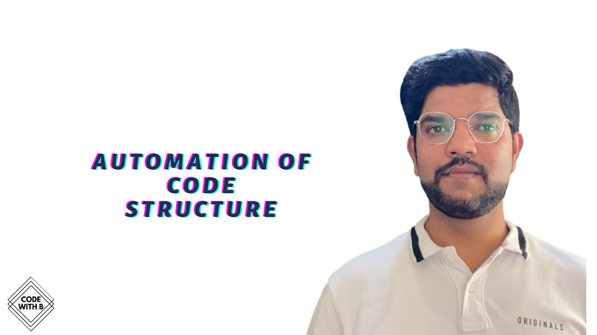 Automation of the code structure. The coding standards are heart of any ...