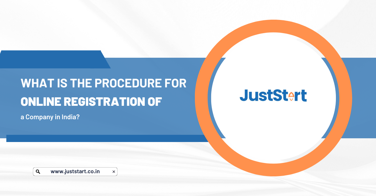 What Is the Procedure for Online Registration of a Company in India? | by  JustStart | Medium