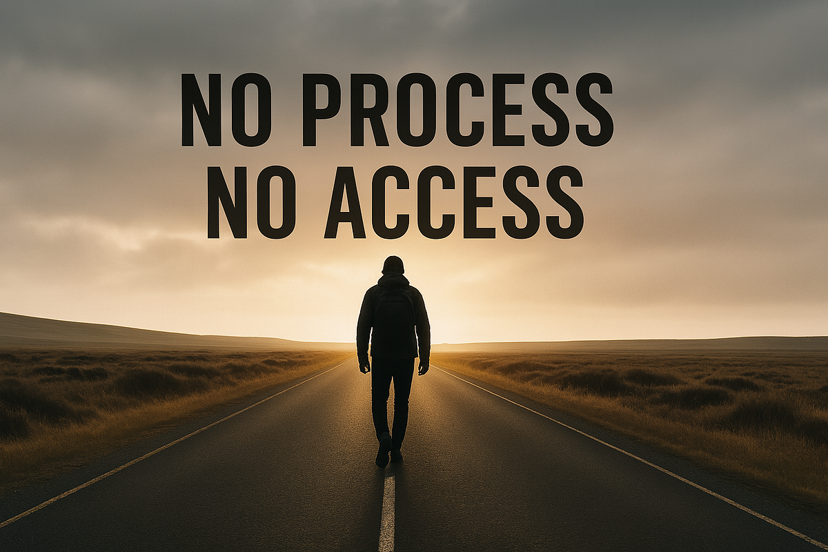 No Process, No Access. Why respect, growth, and opportunities… | by ...
