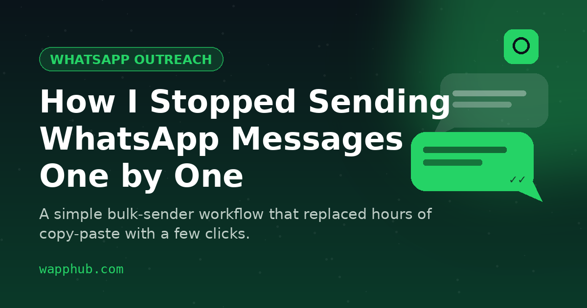 How I Stopped Sending WhatsApp Messages One by One