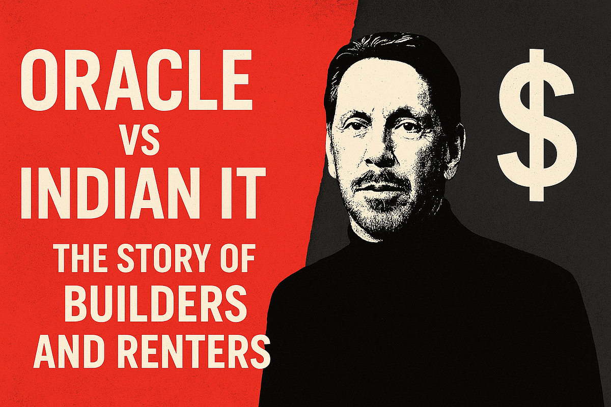 Oracle vs Indian IT: The Story of Builders and Renters | by Lakin ...